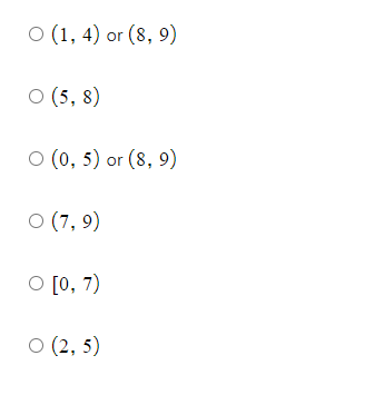 ㅇ (1, 4) or (8, 9)
ㅇ (5, 8)
ㅇ (0, 5) or (8, 9)
ㅇ (7, 9)
[0, 7)
ㅇ (2, 5)
