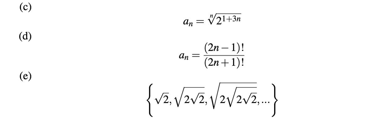 (c)
an
V21+3n
(d)
(2n – 1)!
An
(2n+1)!
(e)
21
