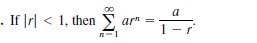 a
. If [r| < 1, then
ar"
1
