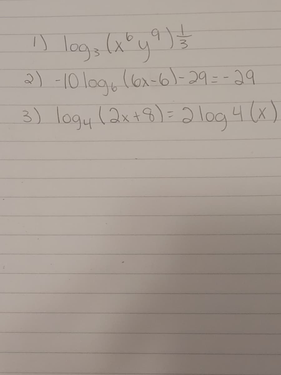 3.
2) -10 log,(6x-6)-29=-29
3) logy (2x+8)= a log 4 (x)
