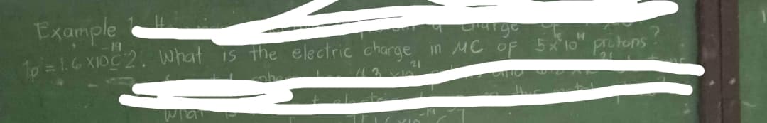 Example
1p = 1.6 X10C2. What is the electric charge in MC of 5x10" protons
21
What