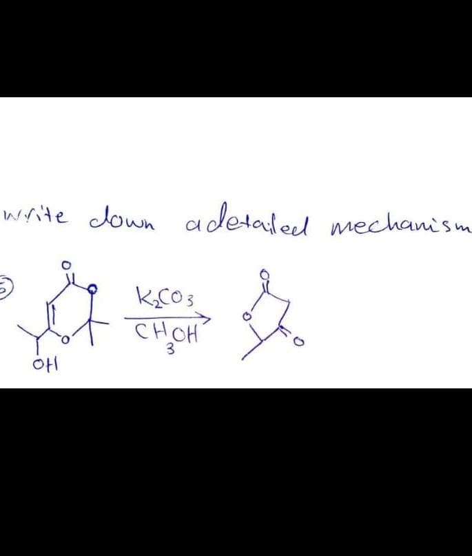 write down adetaled mechanism
CHOH
3
