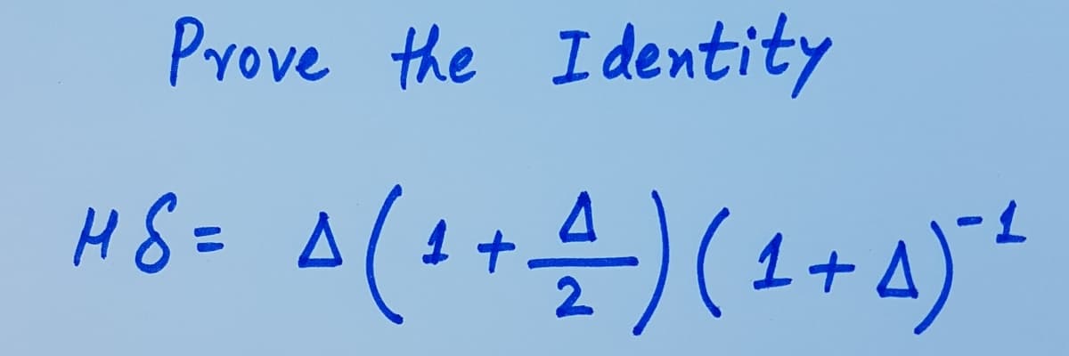 Prove the Identity
H8= A(s+)(1+ 4)*+
7-
%3D
