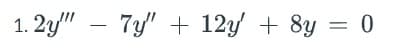 1.2y7y"+12y + 8y = 0