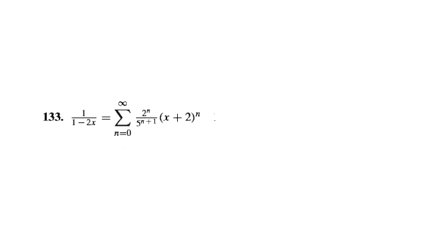 133.
-Σ
2"
Sn+
-(x + 2)"
n=0
