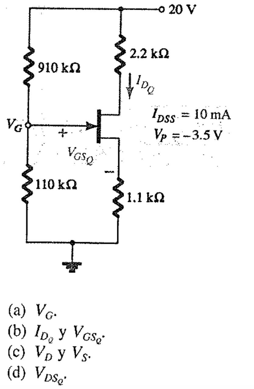 о 20 V
2.2 k2
910 ka
Ips
10 mA
Vp = -3.5 V
:. ....
Voso
110 k2
1,1 kN
(а) Vo-
(b) Ip, У
Vose
(c) Vp y Vs.
(d) Vpse
D
