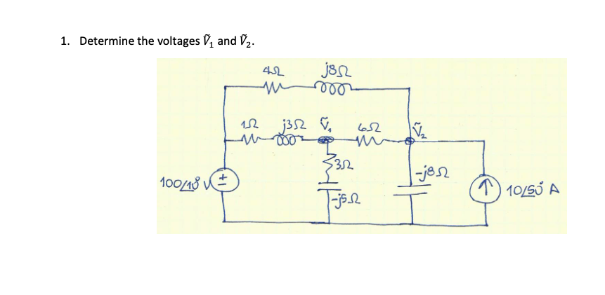 ### Educational Website Content: AC Circuit Analysis

---

**Problem Statement:**

1. Determine the voltages \(\tilde{V}_1\) and \(\tilde{V}_2\).

**Circuit Diagram Explanation:**

The given circuit is an AC circuit containing resistors, inductors, capacitors, a voltage source, and a current source. The component values are given in complex impedances. Let’s break down the components and their impedances.

**Components:**
- **Voltage Source:** \(100 \angle 10^\circ\) (AC Voltage Source)
- **Current Source:** \(10 \angle 50^\circ\) A (AC Current Source)
- **Resistors:**
  - 4Ω
  - 1Ω
  - 3Ω
  - 6Ω
- **Inductors:**
  - \( j8\Omega \)
  - \( j3\Omega \)
- **Capacitors:**
  - \(- j5\Omega\)
  - \(- j8\Omega\)

**Circuit Descriptions:**
- The voltage source \(100 \angle 10^\circ\) V is connected in series with a resistor of 1Ω and an inductor of \( j3\Omega \).
- The aforementioned series combination is connected to a node \( \tilde{V}_1\), from where multiple branches are derived.
- From node \( \tilde{V}_1\), there are three branches:
  - One branch containing a series resistor of 3Ω and a parallel capacitor of \(- j5\Omega\) (leading to ground).
  - Another branch containing a resistor of 6Ω in series with another capacitor of \(- j8\Omega\).
  - The third branch is connected to a current source \(10 \angle 50^\circ\) A, which is directly connected to the ground, making it another path that dictates the current behavior in the circuit.

- Next to the voltage source, in another branch, there is a series network of a 4Ω resistor and an inductor of \( j8Ω\) leading towards \( \tilde{V}_2\).

**Objective:**
- To find the voltages \(\tilde{V}_1\) and \(\tilde{V}_2\) present at the nodes marked in the circuit diagram.

This AC circuit analysis