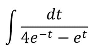 dt
4e-t – et
