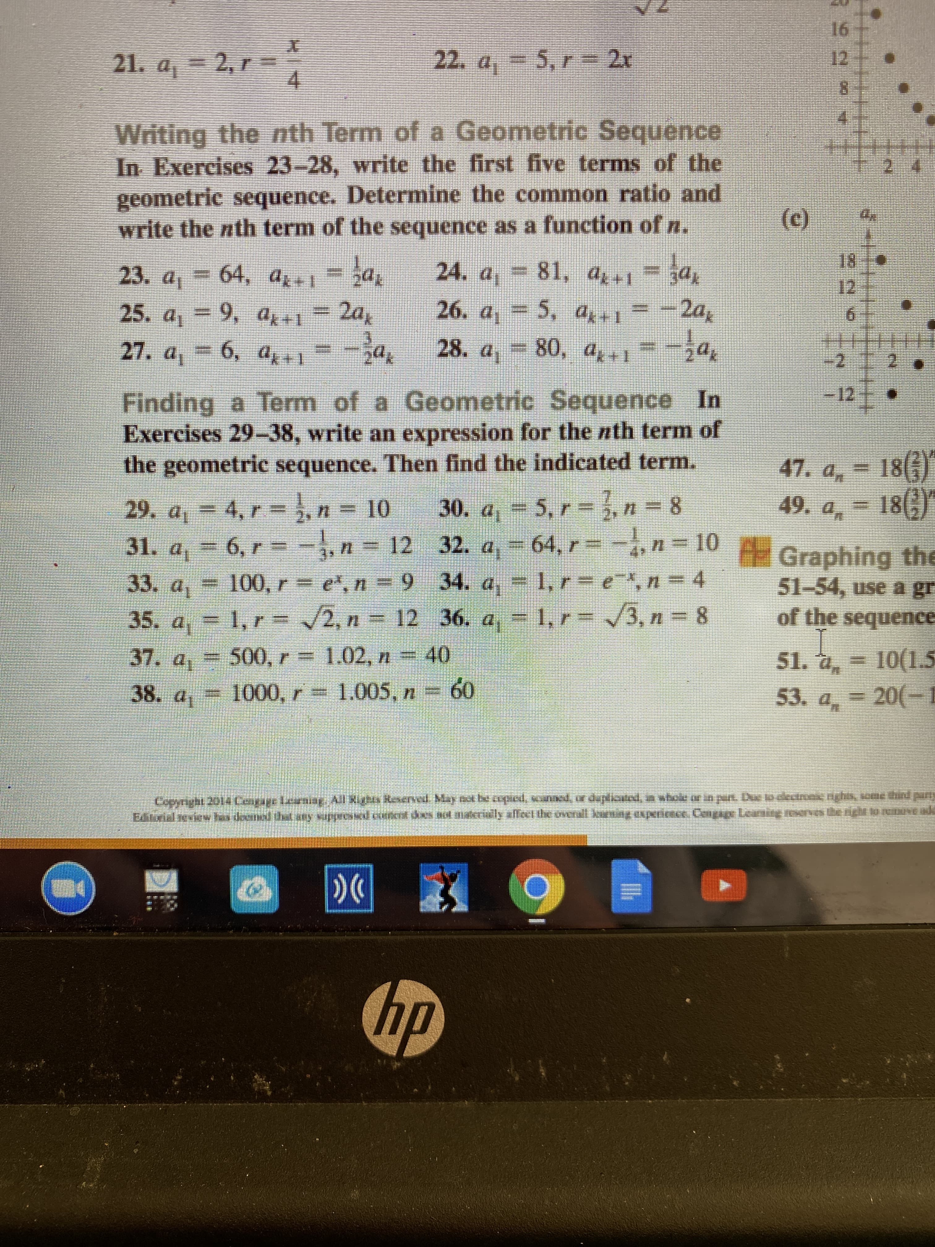 Exercises 29-38, write an expression for the nth term of
the geometric sequence. Then find the indicated term.
