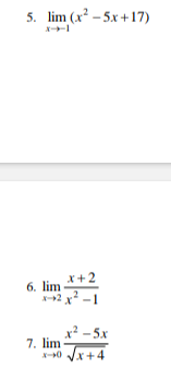 5. lim (x²-5x+17)
x+3
6. lim-
7. lim
rẻ
-5x
x-0 √√x+4
