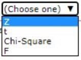 (Choose one) ▼
Z
t
Chi-Square
F