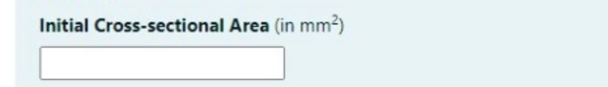 Initial Cross-sectional Area (in mm?)
