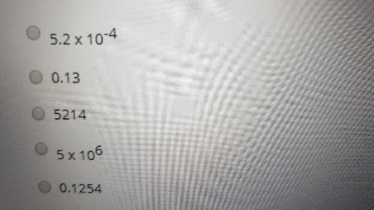 5.2 x 10-4
0.13
5214
5 x 106
0.1254
