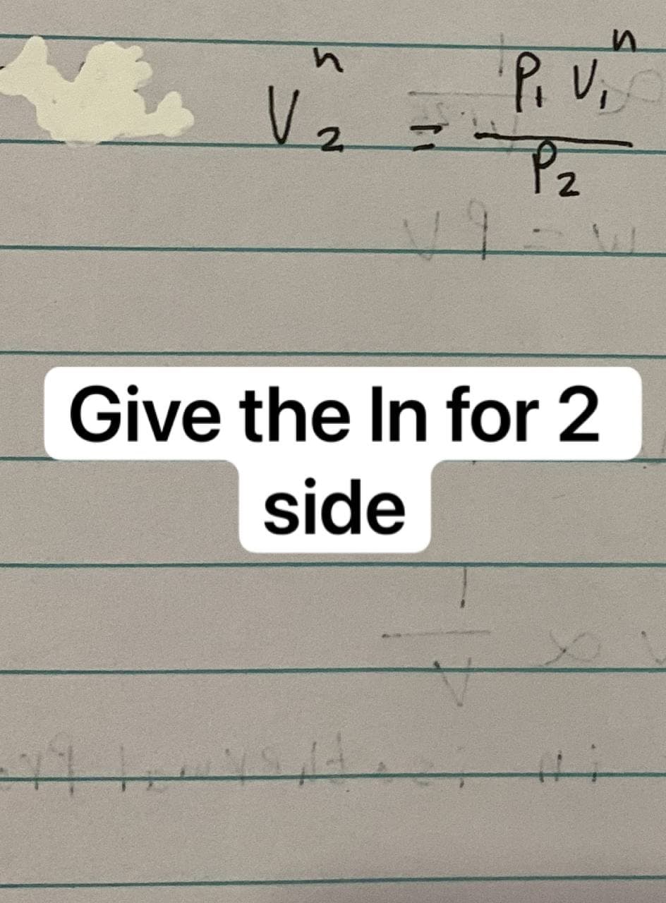 V2
P₁ V₁
P₂
2
n
Give the In for 2
side