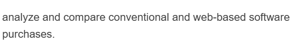 analyze and compare conventional and web-based software
purchases.