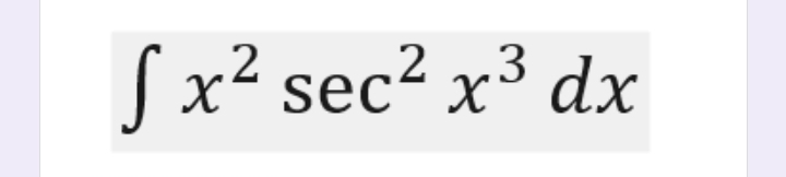 Sx² sec? x³ dx
.2
