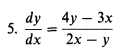 5.
dy 4y-3x
2x-y
dx