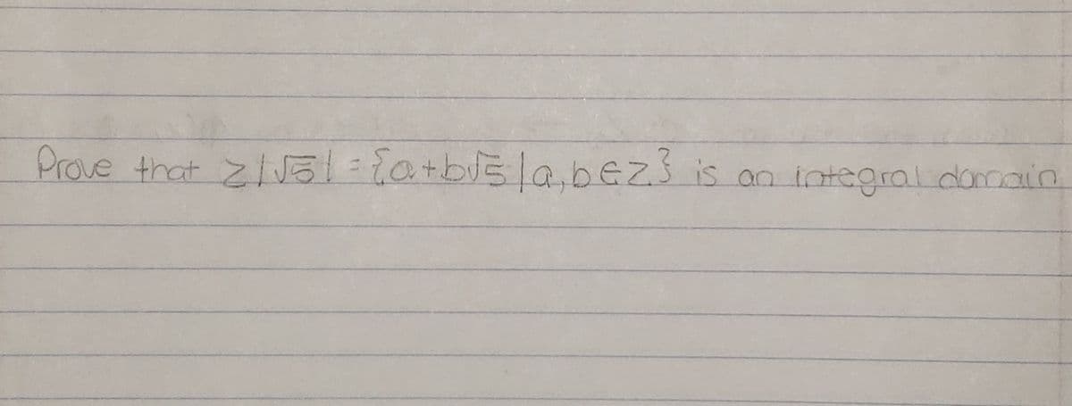 Prove that Zl V atbisla,bezs is an integral.doncain
