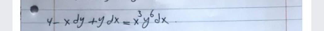 3.6
4- x dy +y dx =xy°dx
