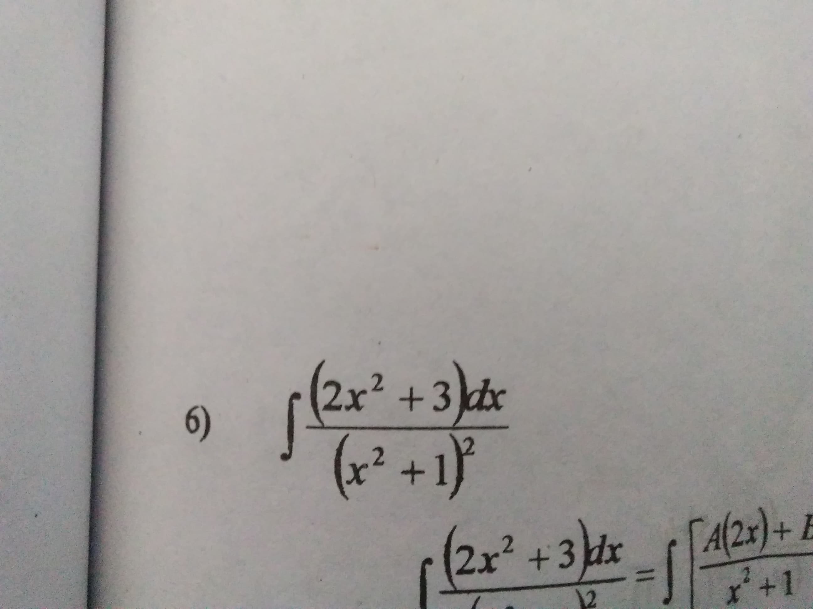 (2x² +3)kdx
(x² +1}
