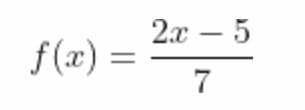 f(x) =
2x - 5
7