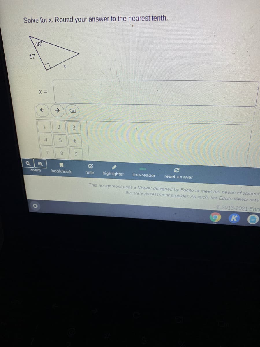 Solve for x. Round your answer to the nearest tenth.
48°
17
->
4
7.
8
Zoom
bookmark
note
highlighter
line-reader
reset answer
This assignment uses a Viewer designed by Edcite to meet the needs of students
the state assessment provider. As such, the Edcite viewer may
© 2013-2021 Edci
2.
1.
