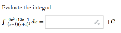 Evaluate the integral:
S (2-1)(2+1)2 dx :
+C