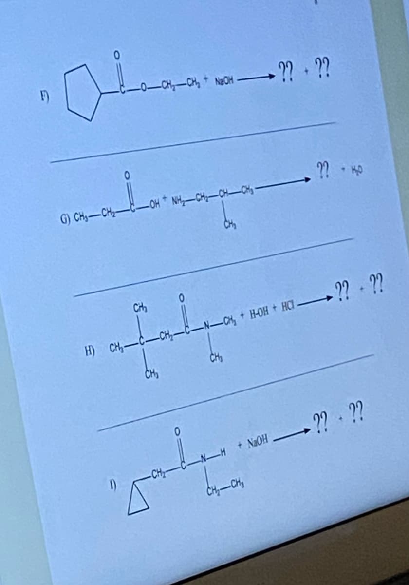 F)
Jan.
-CH₂-CH₂ + NECH ?? ??
G) CH₂-CH₂-OH NH-CH₂-CH-CH₂-
City
H) CH-C-CH₂-
CH₂
0
-CH₂ + H-OH + HCI ?? - ??
CH₂
?? - 40
NaOH ?? ??
Than