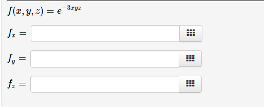 f(x, y, z) = e
-3zyz
fe
fy
