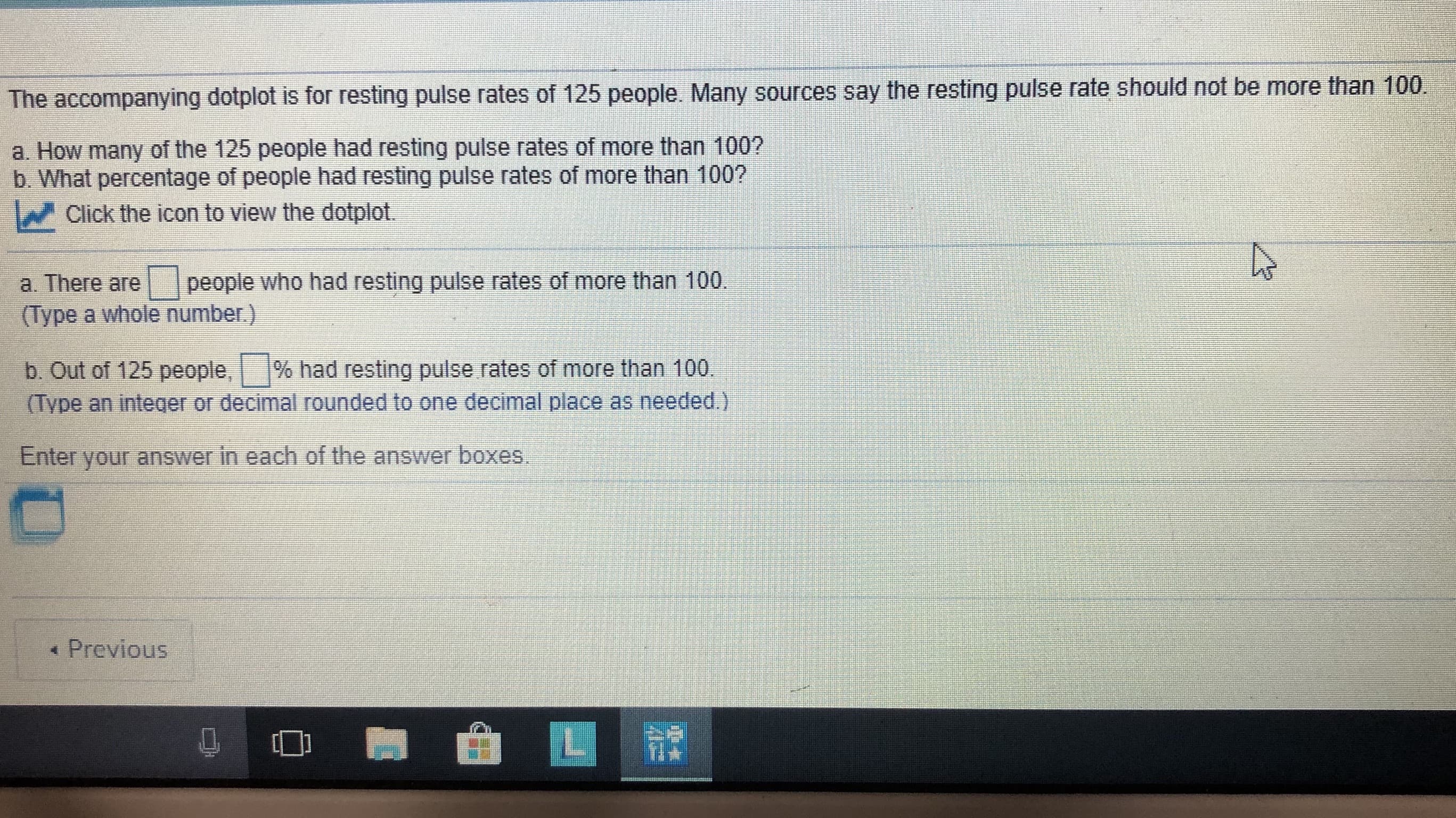 a. How many of the 125 people had resting pulse rates of more than 100?
b. What percentage of people had resting pulse rates of more than 100?
