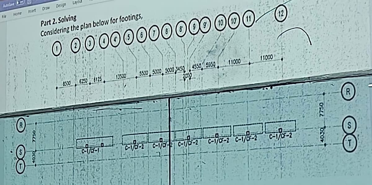 Fit
Ame
Insert
Design
Drza
Part 2. Solving
Considering the plan below for footings,
SEN
000000000000000
7730
FORE
Eel
Layout
8500
6250 6125
लीनी
5500 5000 5000 3450 4550 5950
3050
11000
11,000
जिविजीवर निजीकर
OSor+
8