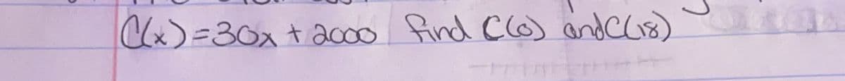 ((x) = 30x + 2000 find ((o) and C(18)
с