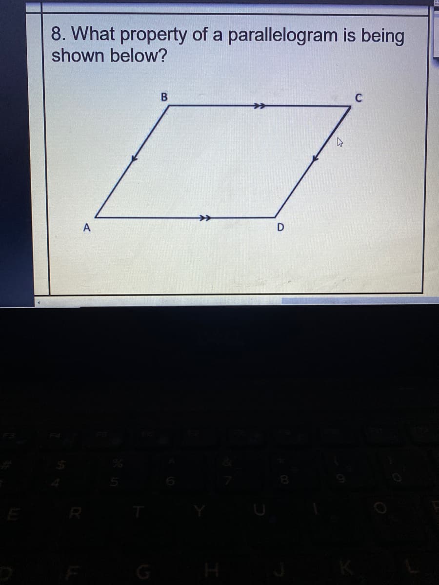 8. What property of a parallelogram is being
shown below?
A
E
G
