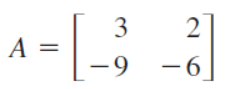 3
A =
-9
-6
2.
