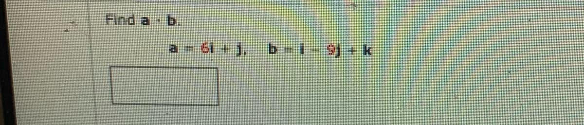 Find a
b.
a - 61 + 1, b - 1 - 9) + k
