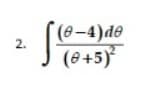 (ө-4) dө
(e+5)
2.
