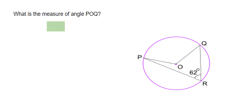 What is the measure of angle POQ?
P
62
R
