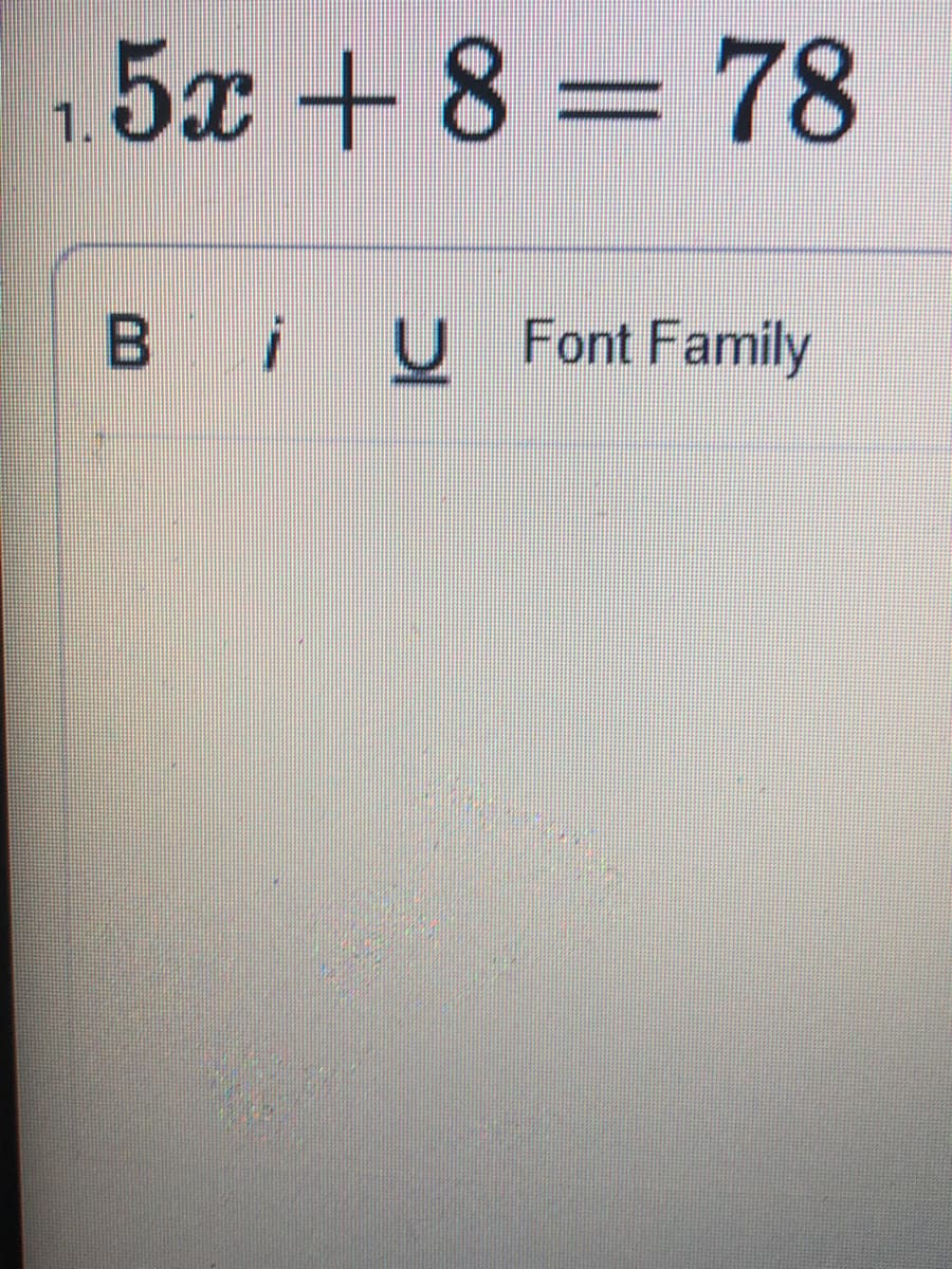 1.5x +8 = 78
B iUFont Family
