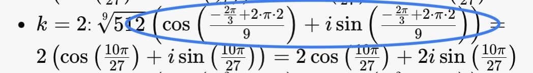 +2-T-2
2 +2-T:2
•k = 2: V52 (c
2 (cos () + i sin () = 2 cos
COS
+ i sin
9
9.
10T
10T
1UT
10T
+ 2i sin
27
27
27
27
