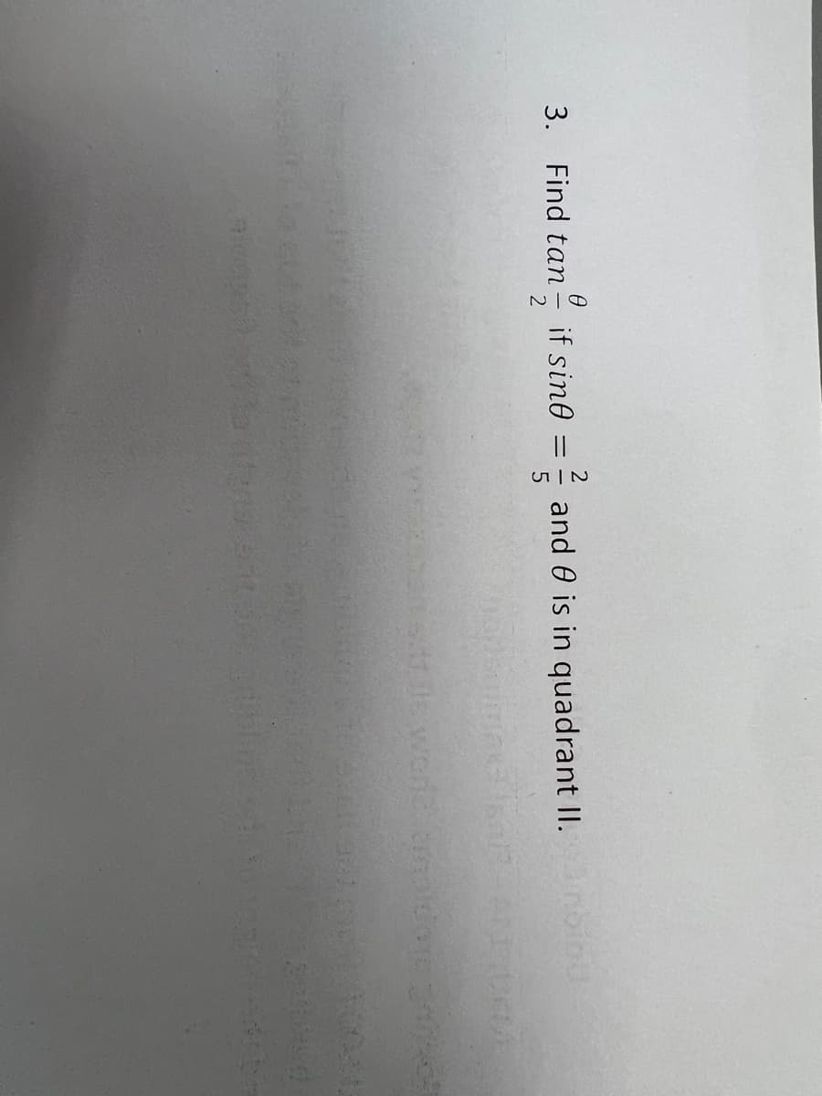 3. Find tan
0
2
if sine =
=
and is in quadrant II.
die word melder d
NO