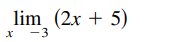 lim (2x + 5)
х —3
