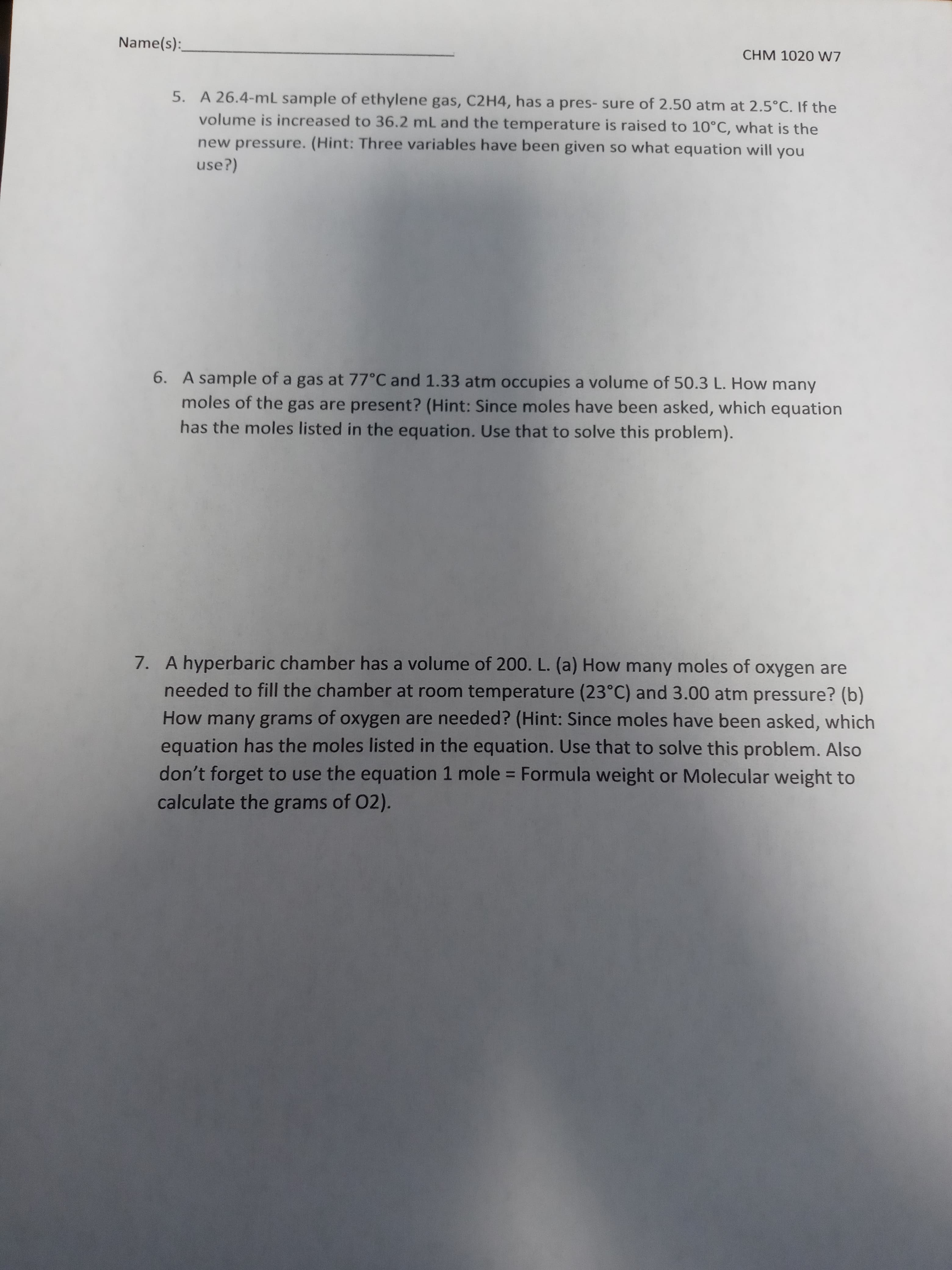 5. A 26.4-mL sample of ethylene gas, C2H4, has a pres- sure of 2.50 atm at 2.5°C. If the
volume is increased to 36.2 mL and the temperature is raised to 10°C, what is the
new pressure. (Hint: Three variables have been given so what equation will you
use?)
