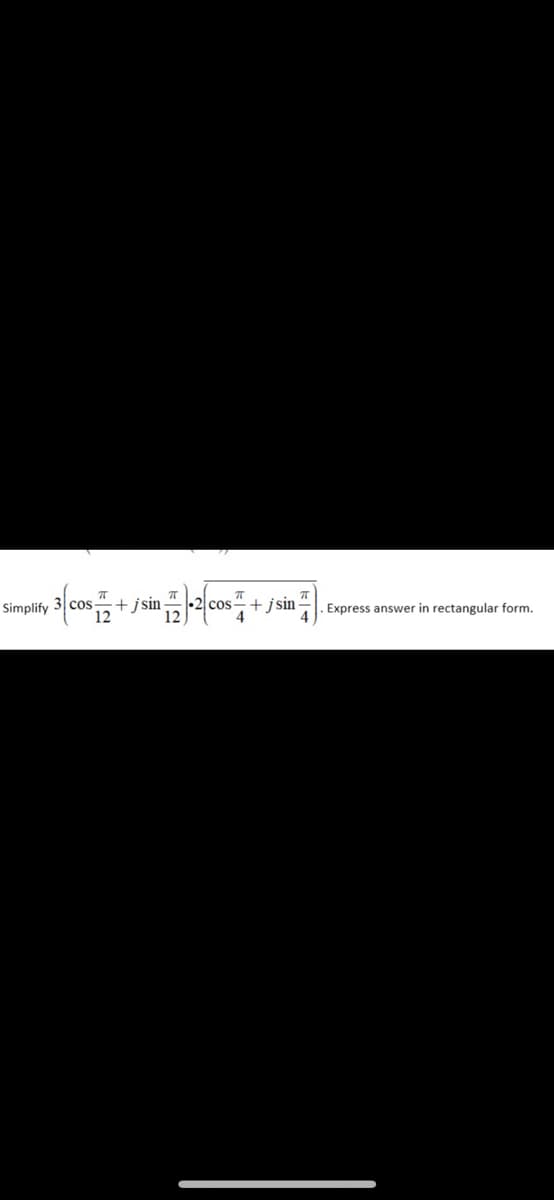 ⒤갓⒤갓⒤뀐⒤
+jsin
Simplify
Express answer in rectangular form.
12
