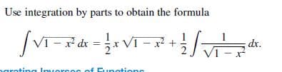 Use integration by parts to obtain the formula
dr.
sarating Invorc
of Funotiono
