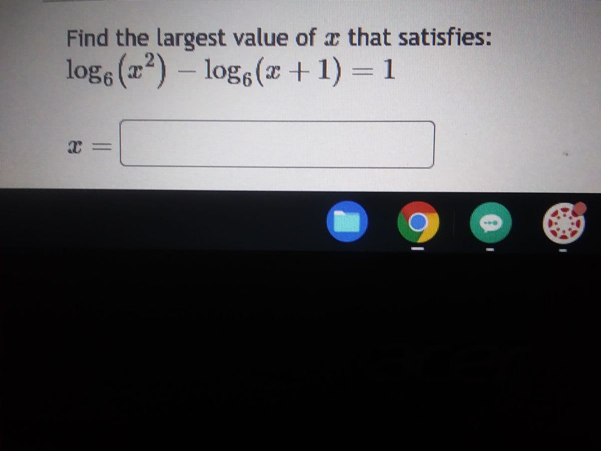 Find the largest value of that satisfies:
logs (r²) - logg(x + 1) = 1
T