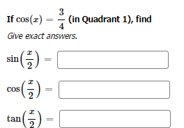 3
If cos(z)
Give exact answers.
sin (2)
cos (7) -
tan (5)
(in Quadrant 1), find