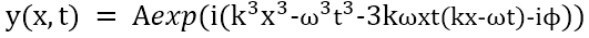 y(x, t)
Aexp(i(k*x³-w°t³-3kwxt(kx-wt)-ip))
