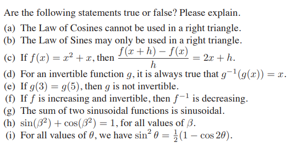 (g) The sum of two sinusoidal functions is sinusoidal.
(h) sin(ß²) + cos(3²) = 1, for all values of 3.
(i) For all values of 0, we have sin² 0 = }(1 – cos 20).
2
