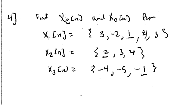 Xe cnJ
{ 3,-2, 1, 4, 3 3
}?,3,4}
? -4, -S,-!}
4]
Find and Xo Cm) Pur
X, In]> {
X2 En] z
Xg End z ? -4, -5, -!}
