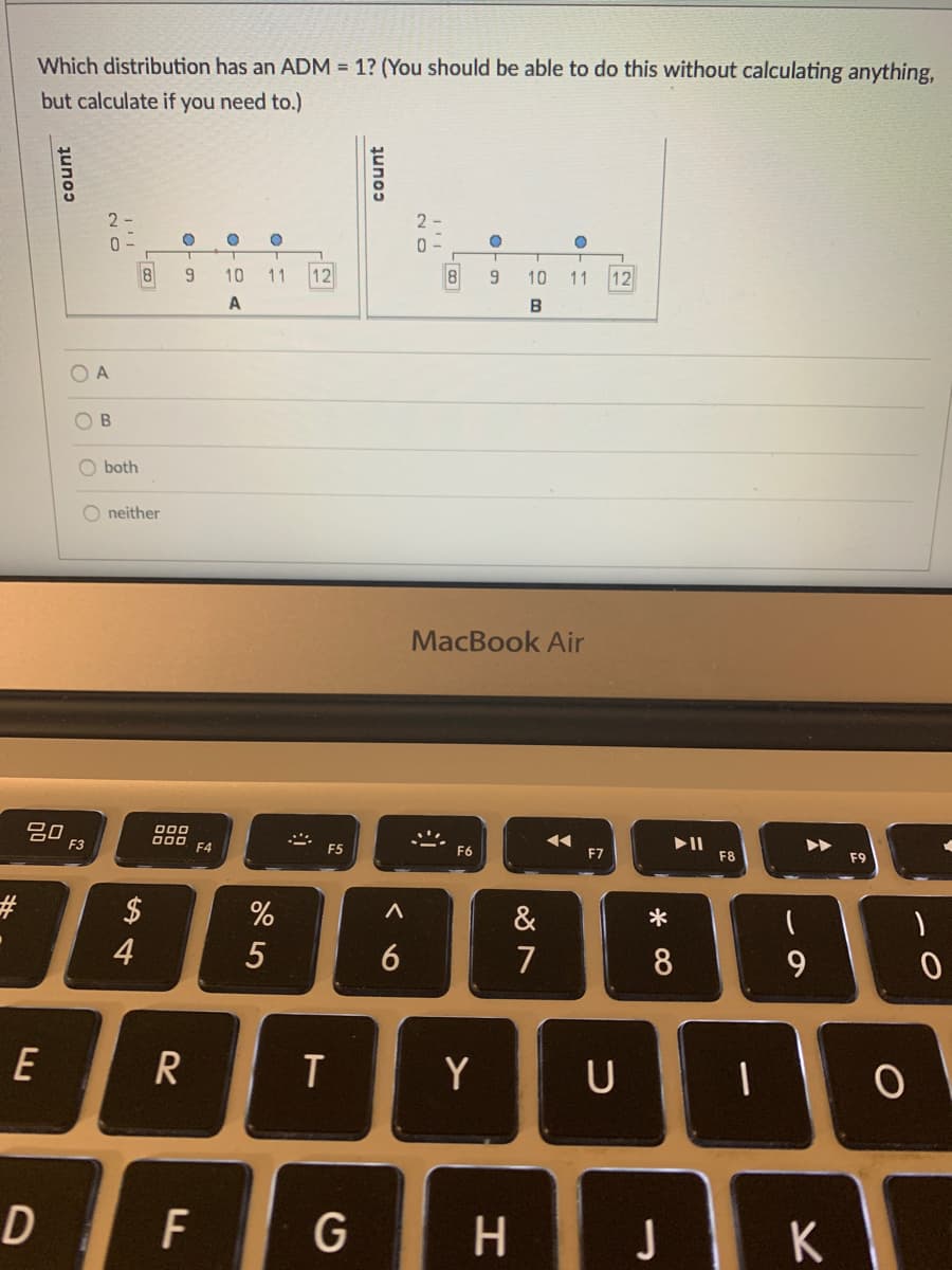 Which distribution has an ADM = 1? (You should be able to do this without calculating anything,
%3D
but calculate if you need to.)
